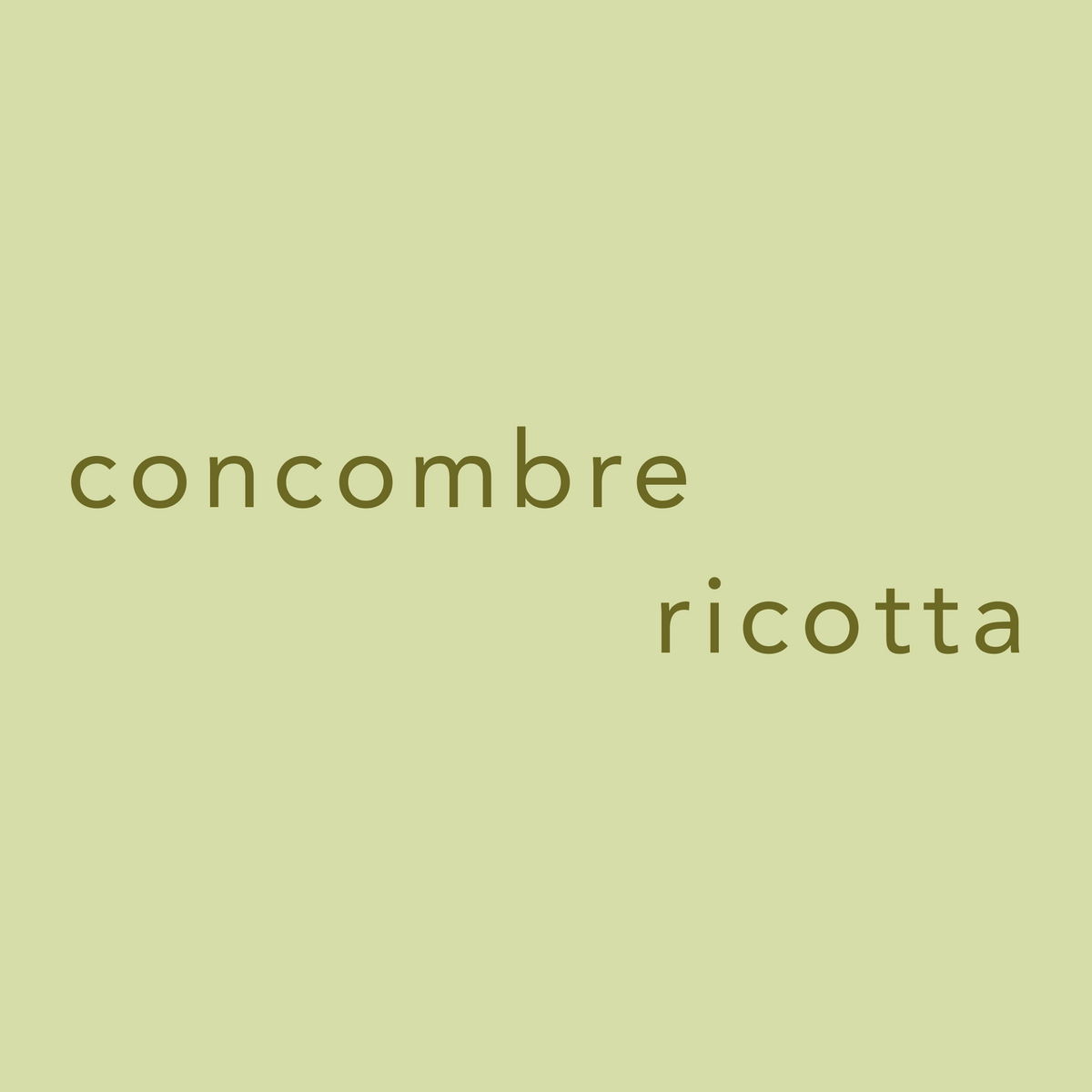 Concombre Ricotta